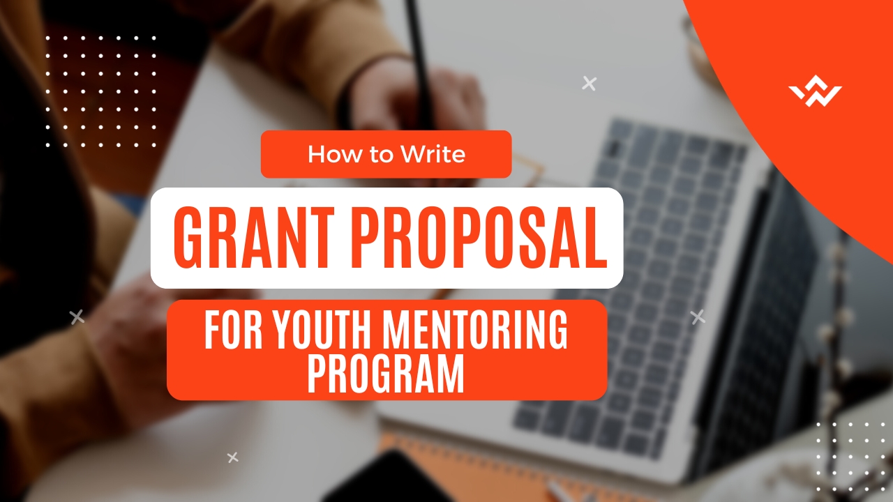 How to write a grant proposal for youth mentoring program