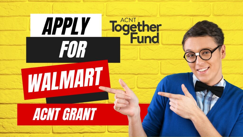 Walmart ACNT Grant Application Archives