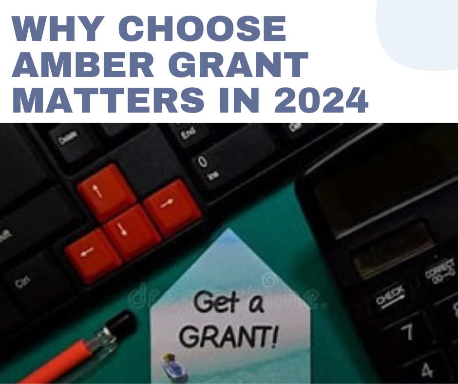 Why choose Amber Grant Matters in 2024